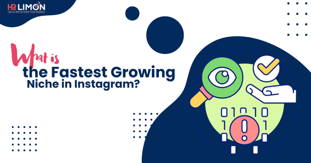 What is the Fastest Growing Niche in Instagram